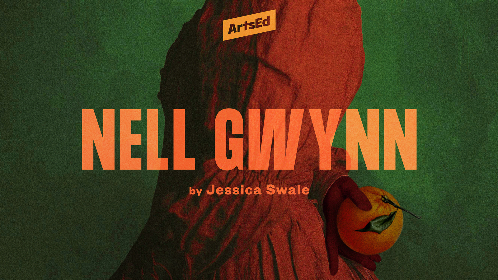 Nell Gwynn - ArtsEd