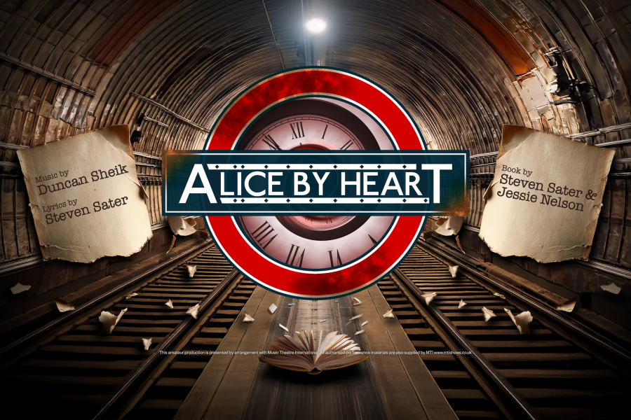 Poster of the Sixth Form Musical Theatre production Alice By Heart. Credits include Book by Steven Sater & Jessie Nelson, Music by Duncan Sheik and Lyrics by Steven Sater. Poster depicts a 1940s underground tube station with a weathered tube sign reading "Alice by Heart" with a portal to wonderland in the centre.